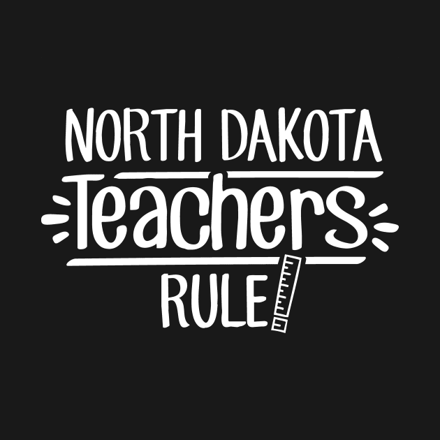 North Dakota Teachers Rule by TheStuffHut