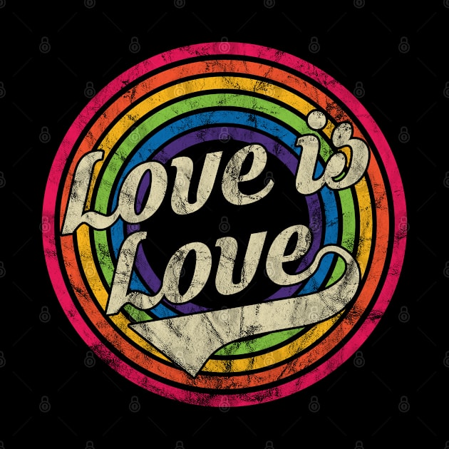 Love is Love - Retro Rainbow Faded-Style by MaydenArt