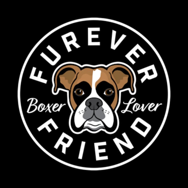 Boxer Lover Furever Friend by Purrsnickitty Design