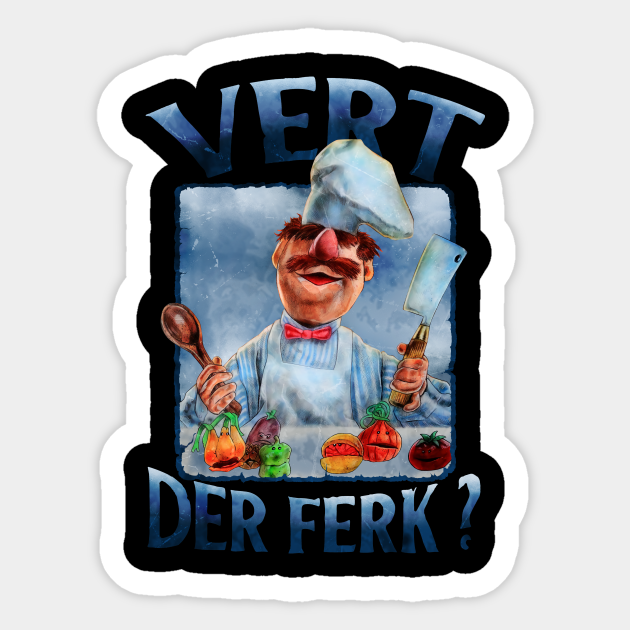 VERT DER FERK SWEDISH CHEF - Swedish Chef - Sticker