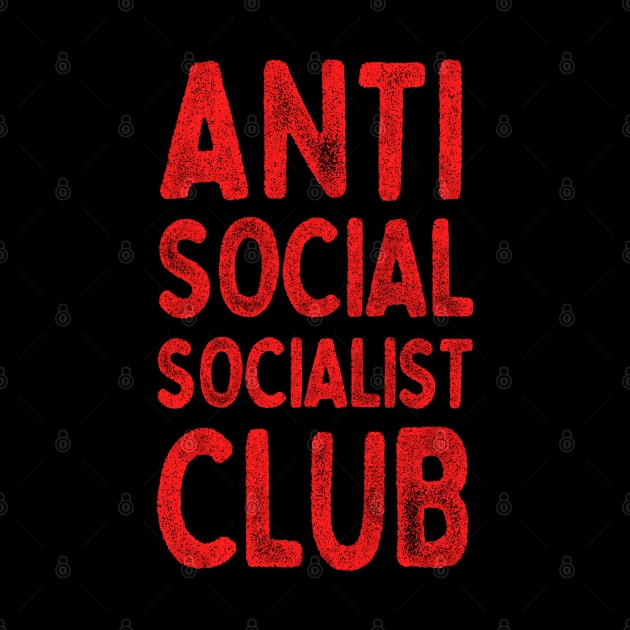 Anti Social Socialist Club /// Retro Humorous Socialism Design by DankFutura