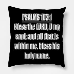 Psalms 103:1 King James Version (KJV) Pillow