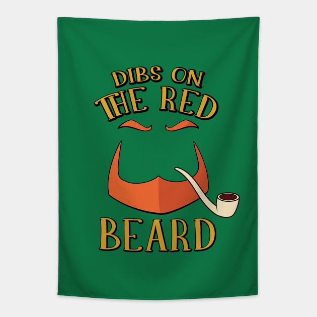 Dibs on the Red Beard St. Patricks Day Leprechaun Tapestry by Huhnerdieb Apparel