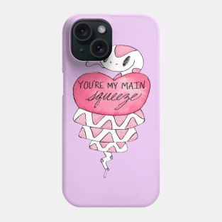 You're My Main Squeeze Phone Case