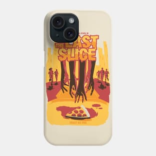 The Last Slice Phone Case