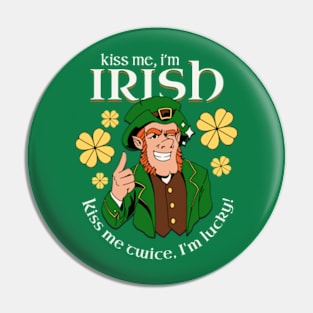 Kiss Me I'm Irish - Kiss Me Twice I'm Lucky Pin