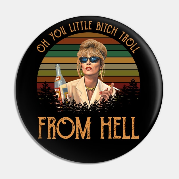 Oh You Little Bitch Troll From Hell Fitted Ladies Patsy Fabulous Pin by chaxue