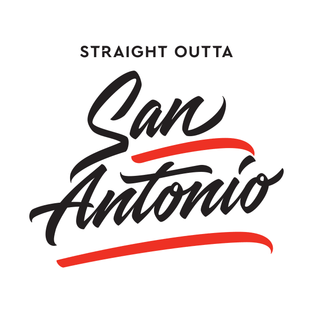 Straight Outta San Antonio by Already Original