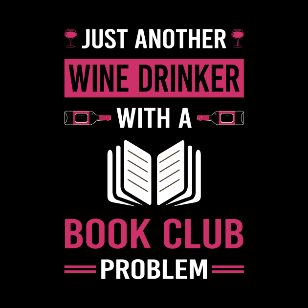 Wine Drinker Book Club Read Reader Reading Books by Good Day