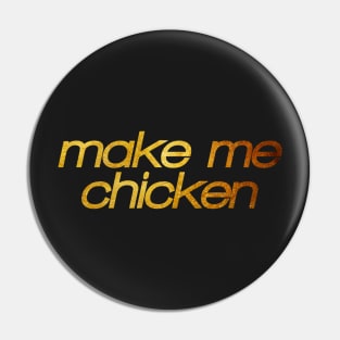 Make me chicken! I'm hungry! Trendy foodie Pin