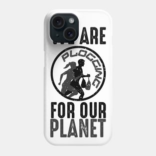 We Are Plogging For Our Planet Jogging Nature Protection Design Phone Case