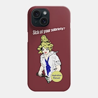 Sick of Sober Moments Phone Case