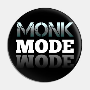 Monk Mode - Typography Text Quote Pin