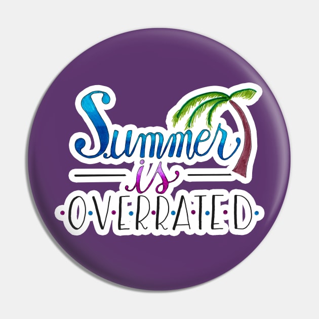 Summer Is Overrated Pin by PorchlightPDCo