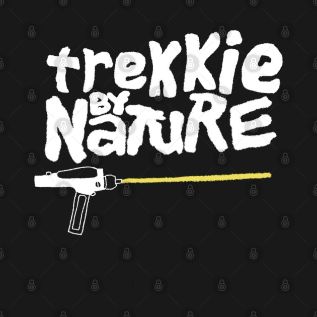 Trekkie by Nature by joefixit2