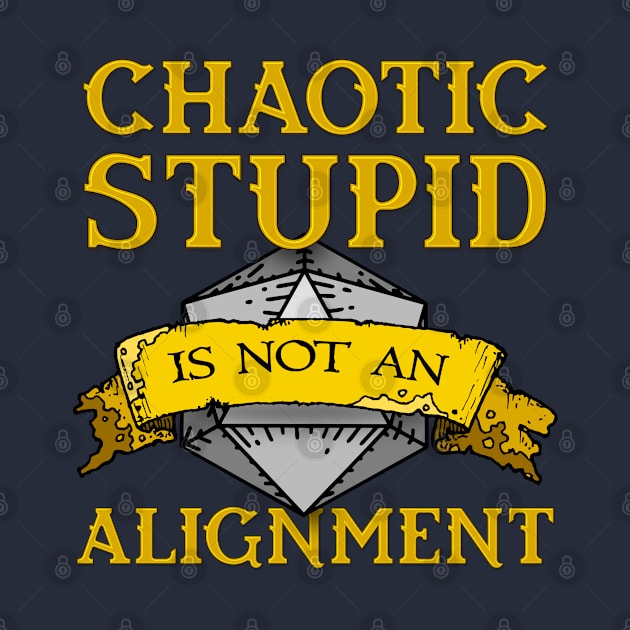 Chaotic Stupid is not an Alignment by DragonQuest