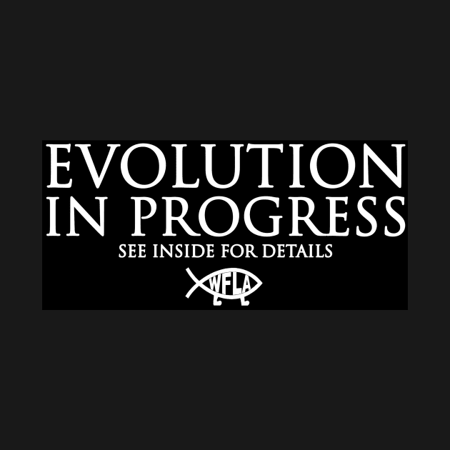 Evolution in Progress by WFLAtheism