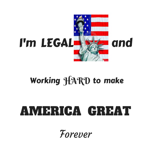 MAKE AMERICA GREAT FOREVER TSHIRT by phemalepheonix8