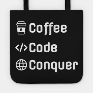 Funny web developer - Coffee Code Conquer Tote