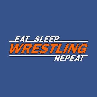 Eat sleep wrestling repeat t shirt. T-Shirt