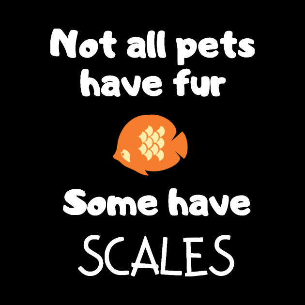 Not All Pets Have Fur Some Have Scales by LucyMacDesigns
