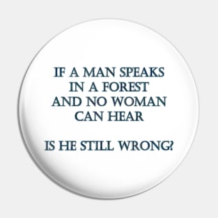 Funny "Man in a Forest" Joke Pin