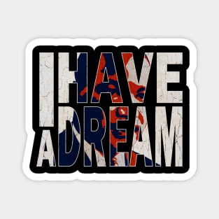 I Have a Dream Magnet