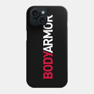 BodyArmor Only You Can Phone Case