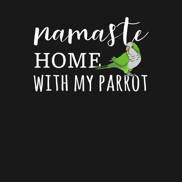 Namaste Home with green monk parakeet by FandomizedRose