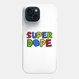 Super Dope Phone Case