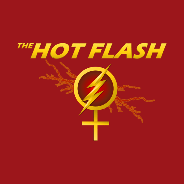 The Hot Flash by 2bprecise