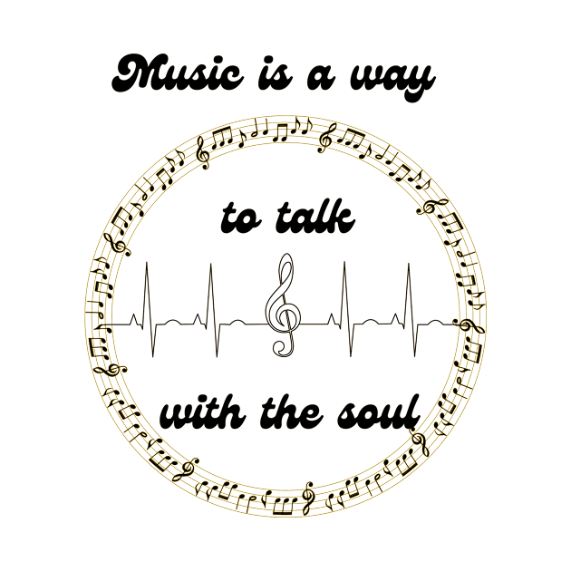 Music is a way to talk with the soul by Mr.Dom store