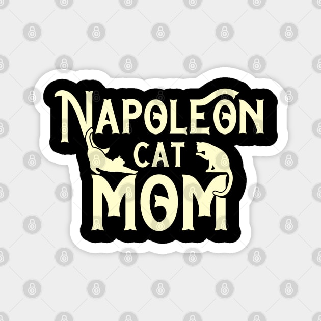 Napoleon cat breed mama. Perfect present for mother dad friend him or her Magnet by SerenityByAlex
