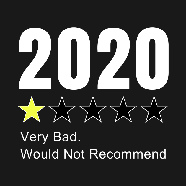 2020 One Star Rating - Very Bad Would, Not Recommend Worst Year Funny Gift Idea by WPKs Design & Co