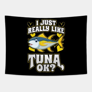 I Just Really Like Tuna OK Fishing Tapestry