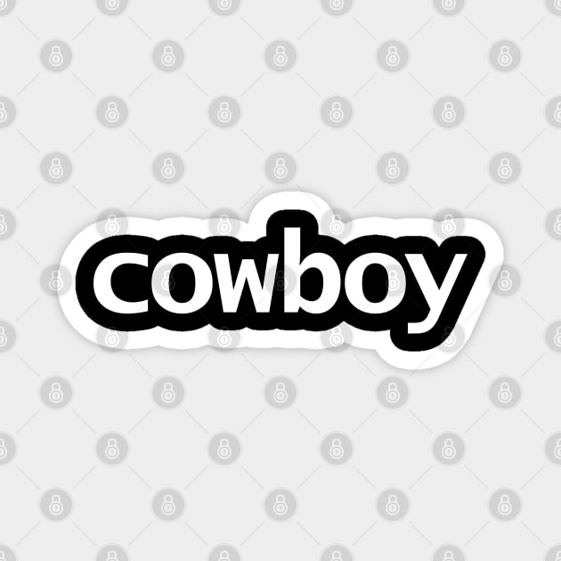 Cowboy Minimal Typography White Text Magnet by ellenhenryart