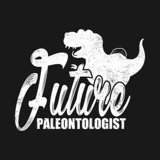 Paleontology Funny Fossil Hunter Future Paleontologist Paleontologist Geologist T-Shirt