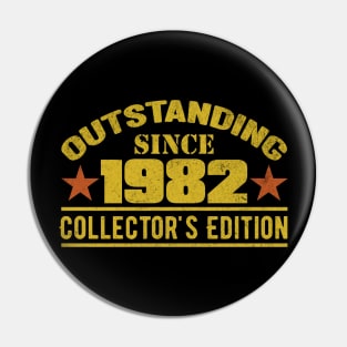 Outstanding Since 1982 Pin