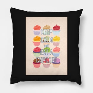 Keep Calm and Eat A Cupcake Pillow