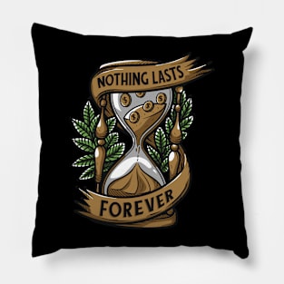 nothing lasts forever vintage design Pillow