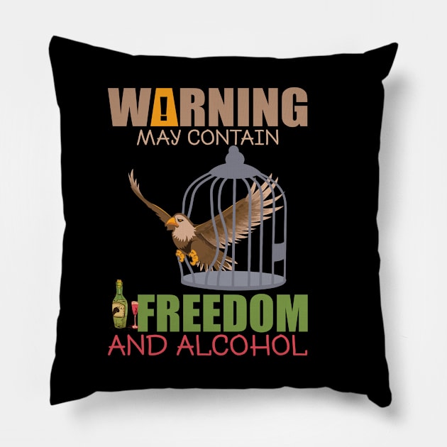 Warning may contain freedom and alcohol best design Pillow by JJDESIGN520