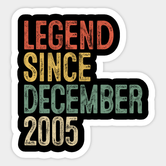 Legend Since December 2005 14th Birthday Gift 14 Year Old 14