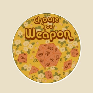 Choose Your Weapon T-Shirt