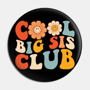 Cool big sis club Funny sister sibling Pin