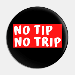 No Tip No Trip Pin