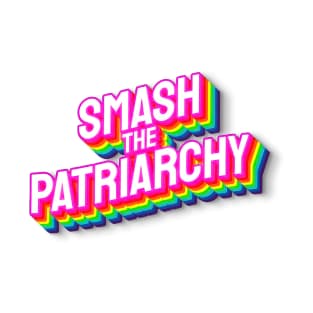 Smash the Patriarchy - Feminist Activism T-Shirt
