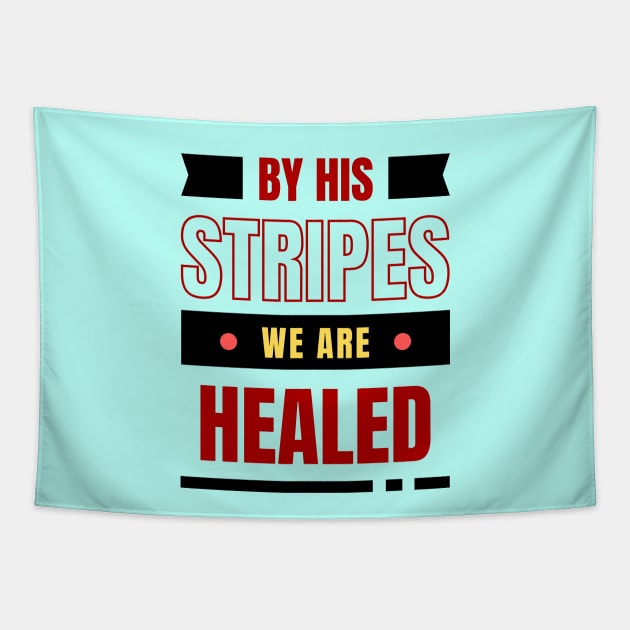 By His Stripes We Are Healed | Christian Typography Tapestry by All Things Gospel