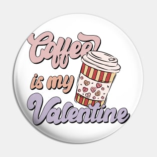 Coffee is My Valentine, Coffee Lover Pin