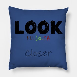 Look Closer (Ku-lo-sa) Pillow