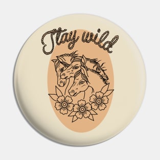 Stay wild horses Pin